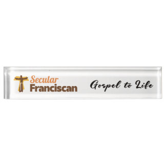 Placa De Nombre Secular Franciscan Desk Nameplate with motto
