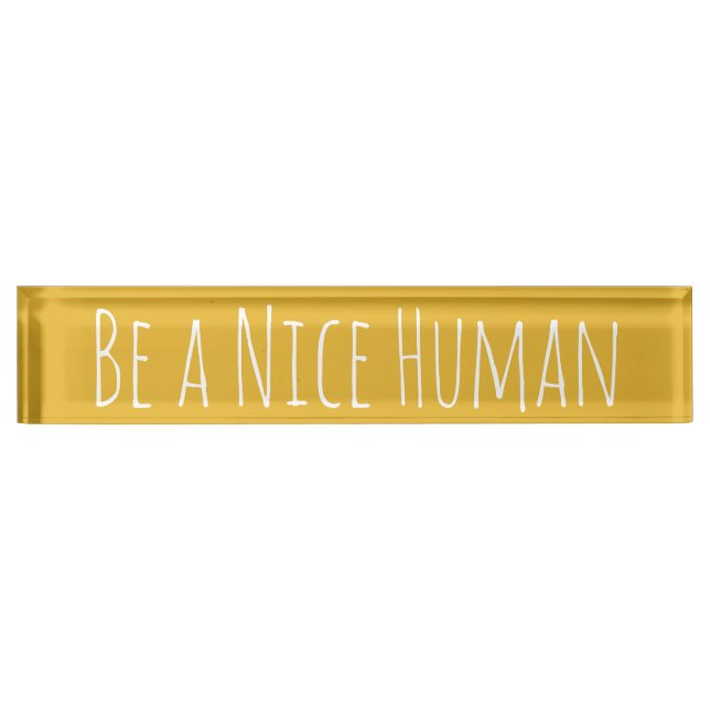 Placa De Nombre Ser un ser humano agradable | Kindness Sayings (Anverso)