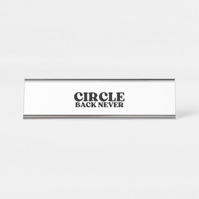 Placa De Nombre The Status Marker | Circle Back Never Executive  (Anverso)