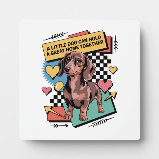 Placa Expositora A Little Dog Can Hold A Great Home Together (Frente)