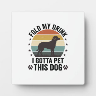Placa Expositora Amante Divertido de Perros Vintage Dobla Mi Bebida