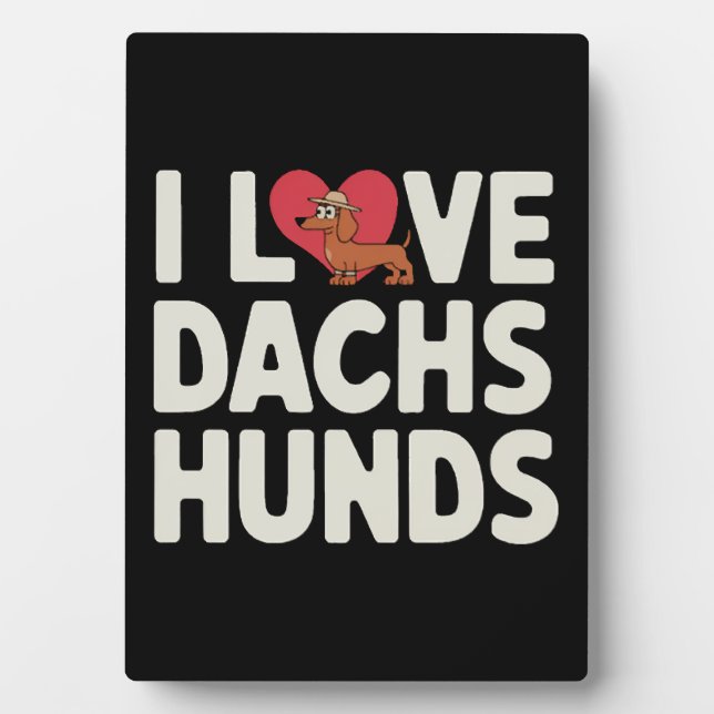 Placa Expositora Amo a Dachshunds, un Personalizado lindo (Frente)