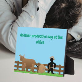 Placa Expositora Another Productive Day at the Office