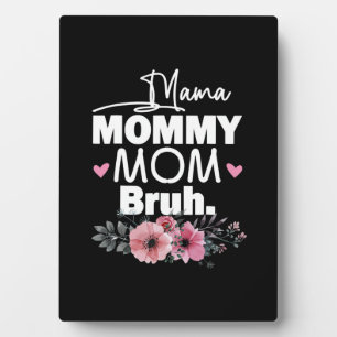 Placa Expositora Arte Madre   Mamá Mamá Mamá Mamá Bruh Cumpleaños F