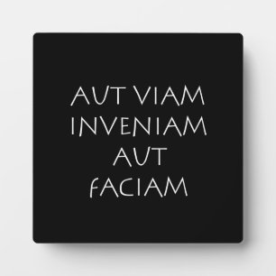 Placa Expositora Aut viam inveniam aut faciam