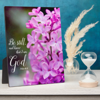 Placa Expositora Be Still Psalm 46:10 Purple Lilac Flowers