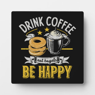Placa Expositora Bebe Café Come Bagels Sé Feliz