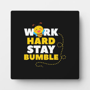 Placa Expositora Bee Work Hard Stay Bumble