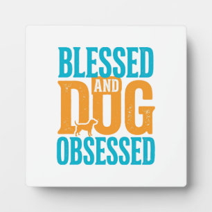Placa Expositora Bendito y obsesionado con perros Diseño vintage de