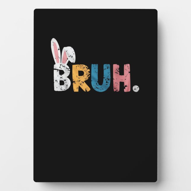 Placa Expositora Bruh Easter Bunny Cute Meme Para Niños _2 (Frente)
