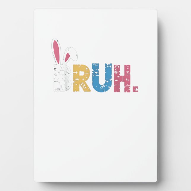 Placa Expositora Bruh Easter Bunny Cute Meme Para Niños _3 (Frente)