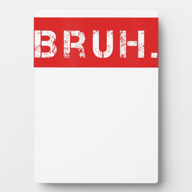 Placa Expositora Bruh Gracioso Meme diciendo que el hermano saluda  (Frente)