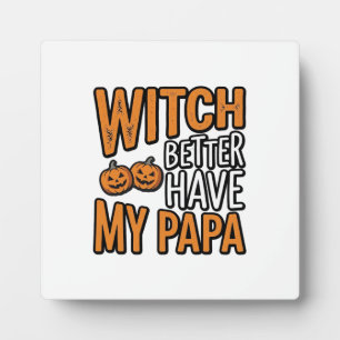Placa Expositora Bruja Mejor Tenga Mi Papa Halloween Camiseta Papa