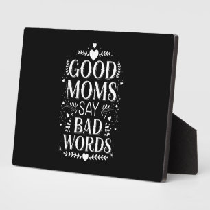 Placa Expositora Buenas mamás dicen malas palabras: Día de la madre