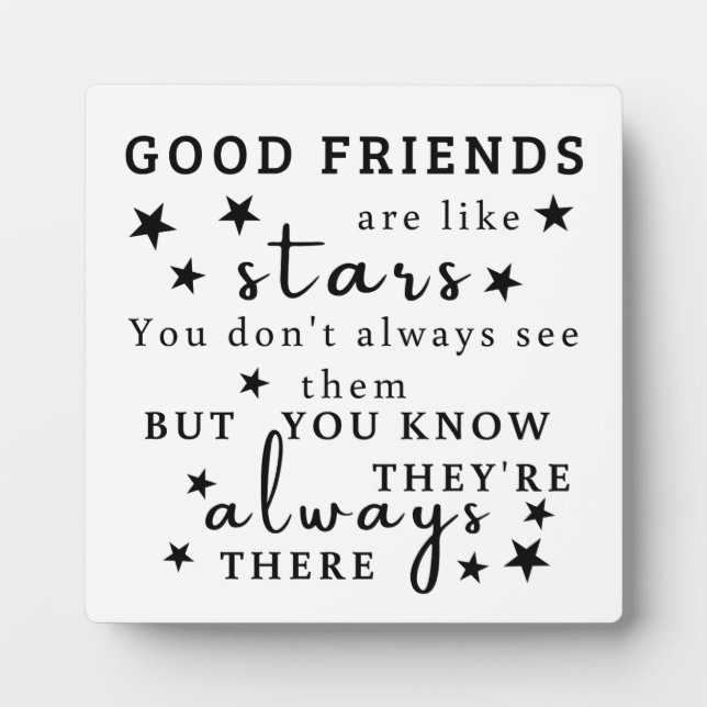 Placa Expositora Buenos amigos son como estrellas: Arte de citas de (Frente)