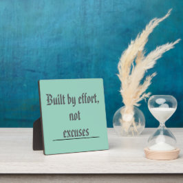 Placa Expositora Built by Effort, Not Excuses – Motivational