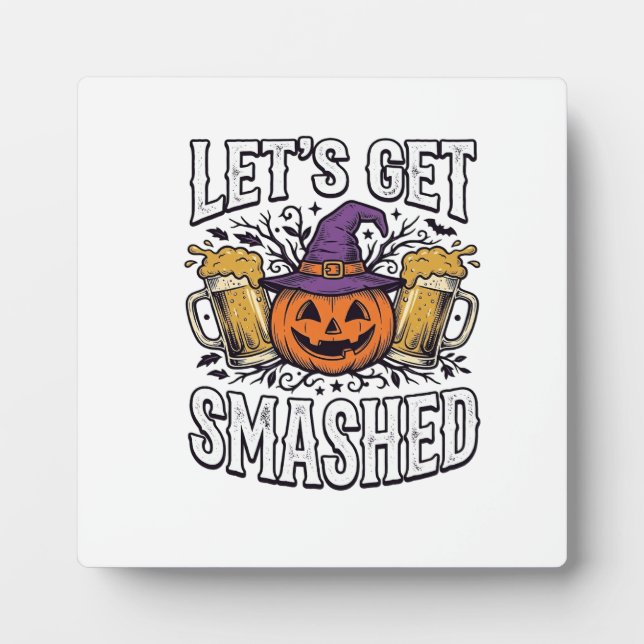 Placa Expositora Cerveza de calabaza Halloween Let's Get Smashed (Frente)