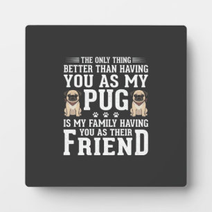 Placa Expositora Cita de amigo de familia de perro Pug