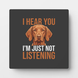 Placa Expositora Cita divertida de perro Vizsla que no escucha