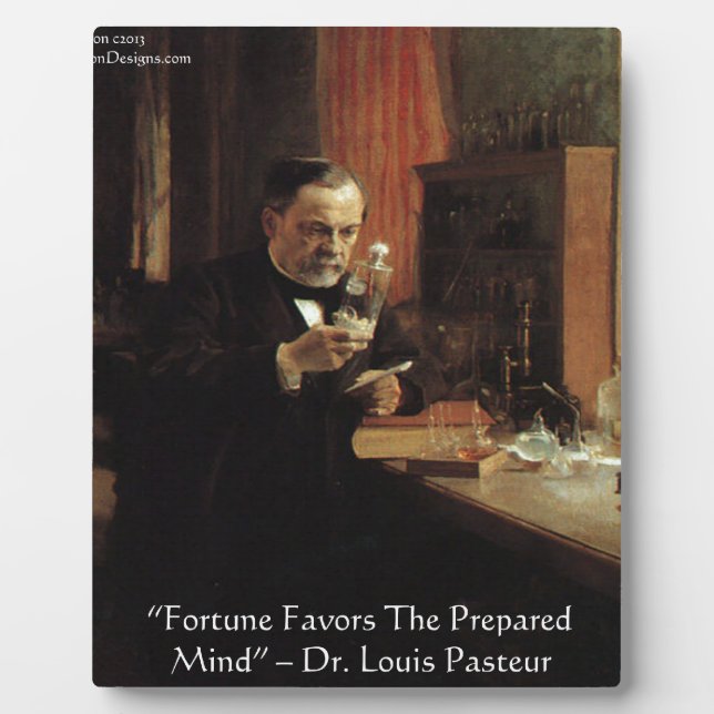 Placa Expositora Citas de Louis Pasteur "Fortuna" Regalos y Camiset (Frente)