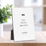 Placa Expositora Crear su propia cotización<br><div class="desc">Placa de diseño minimalista contemporáneo con tu cita o dicho inspirador favorito. Simplemente agrega tu propio texto.</div>