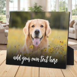 Placa Expositora Create Your Own Custom Photo With Text<br><div class="desc">Create your own custom photo display plaque featuring one of your favorite pictures alongside personalized text in script calligraphy.</div>