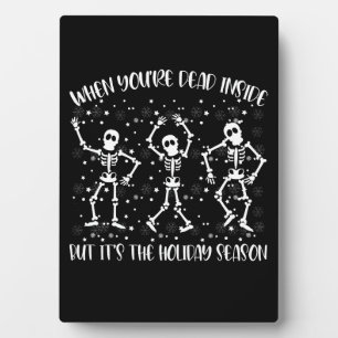 Placa Expositora Cuando estás muerto dentro, pero es temporada de v