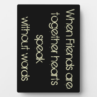 Placa Expositora Cuando los amigos están juntos, los corazones habl