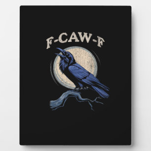Placa Expositora Cuervo Divertido F-Caw-F Amante de los Cuervos Cre