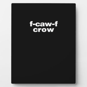 Placa Expositora Cuervo divertido F-Caw-F Cuervo clásico retro