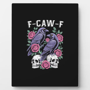 Placa Expositora Cuervo F-Caw-F Pájaro Divertido Luna Gótico Humor