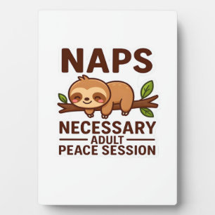 Placa Expositora Cute Sloth Naps � Sesión de Paz Necesaria para Adu
