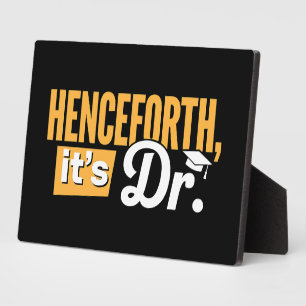 Placa Expositora De ahora en adelante es el Doctor Doctorado en Doc