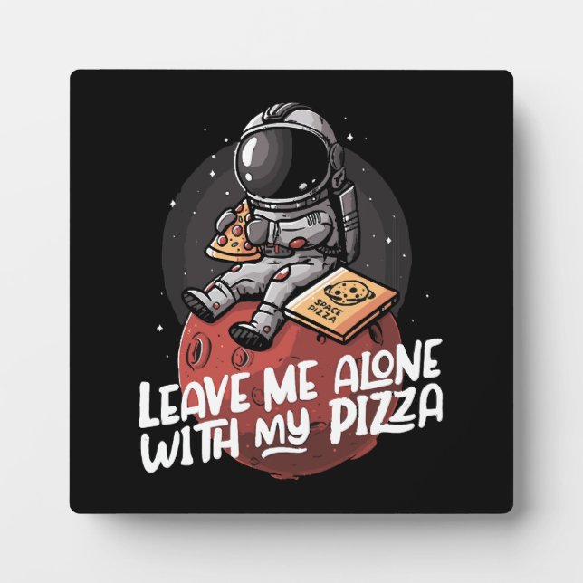 Placa Expositora Déjame Solo Con Mi Pizza (Frente)