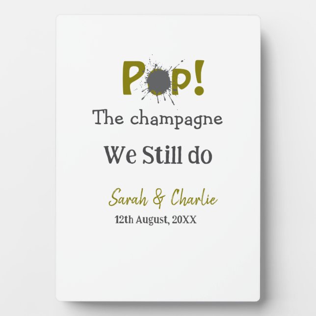 Placa Expositora Descorchar el champán todavía hacemos pareja gris  (Frente)