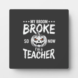 Placa Expositora Diseño divertido de escoba rota para profesor de H