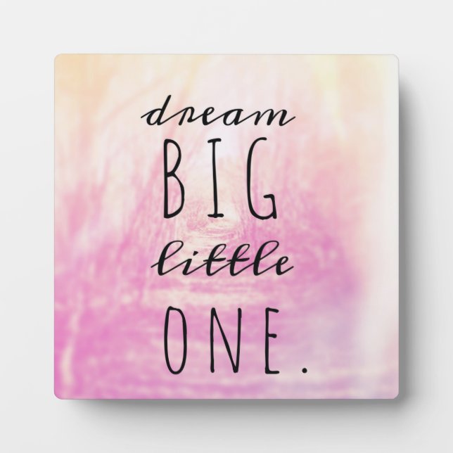 Placa Expositora Dream Big Little One (Frente)