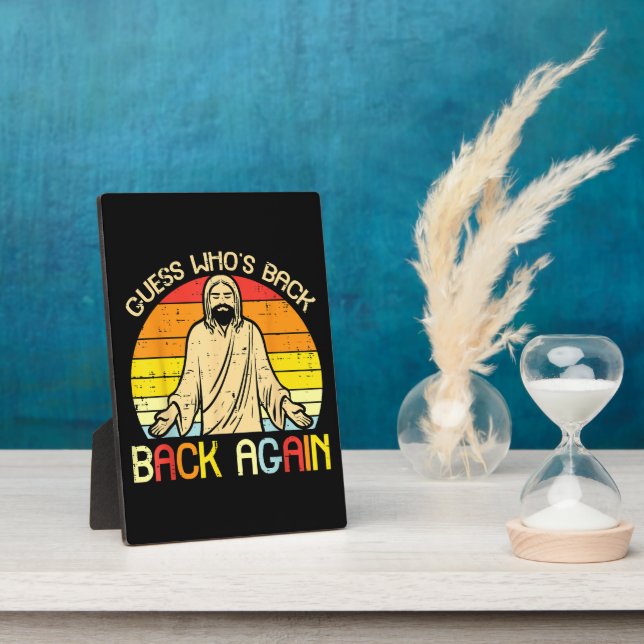 Placa Expositora Easter Jesus Guess Whos Back Religious Christian (Lado)