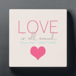 Placa Expositora El amor está por todas partes<br><div class="desc">El amor está por ahí,  ¿te detuviste a darte cuenta hoy? Cita y recordatorio diario,  decoración casera.</div>