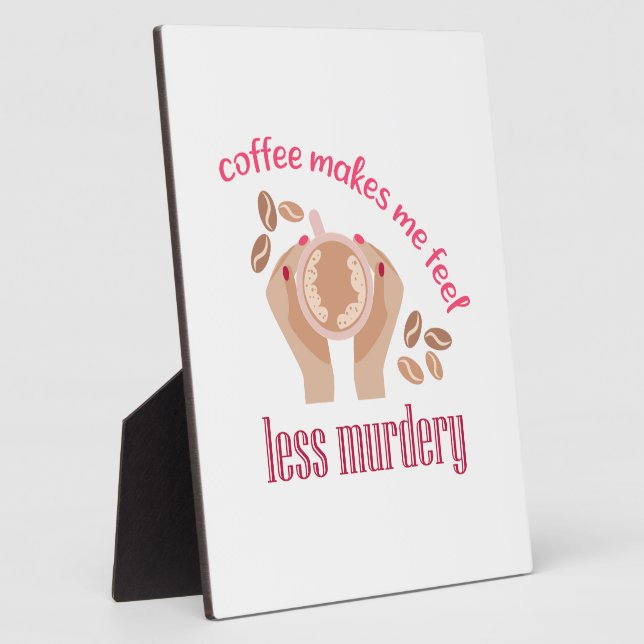 Placa Expositora El café me hace sentir menos asesino, cita gracios (Lado)