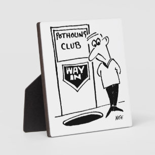 Placa Expositora Entrada al Club de Potholing. El chiste de la espo