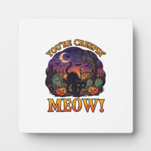 Placa Expositora Eres un gato negro de Halloween que se arrastra ca