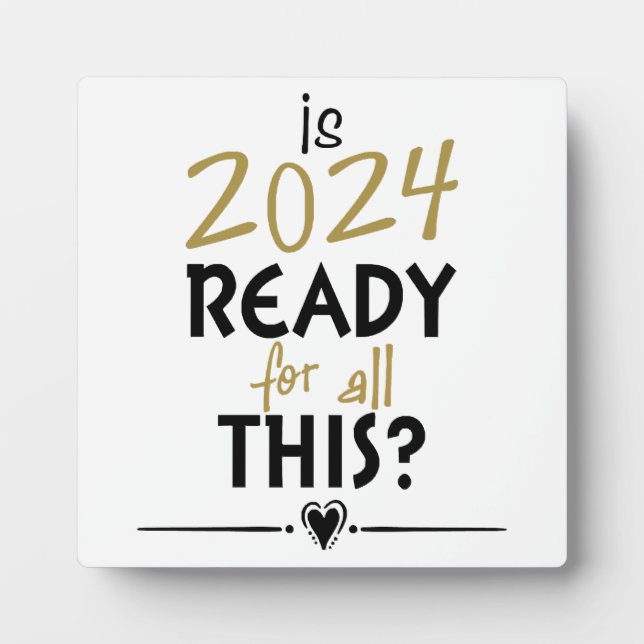 Placa Expositora ¿Está 2024 listo para todo esto? (Frente)
