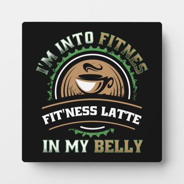 Placa Expositora Estoy en forma en latte en mi Belly - café gracios (Frente)