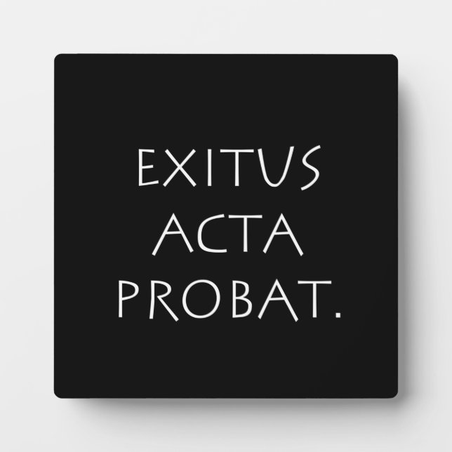 Placa Expositora Exitus Acta Probat (Frente)