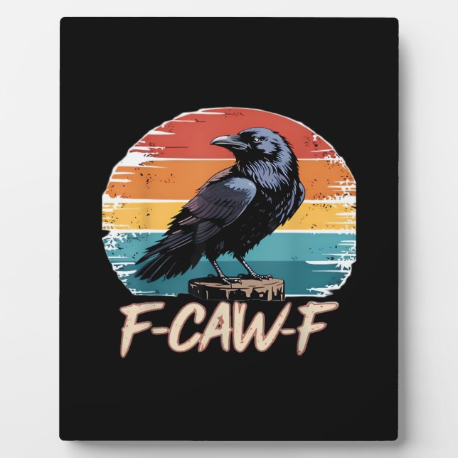 Placa Expositora F-Caw-F Crow Humor Funny Gothic Retro Classic (Frente)