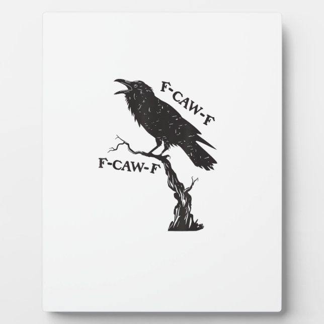 Placa Expositora F-Caw-F Crow Pun Funny Bird Cawing Grunge Creative (Frente)