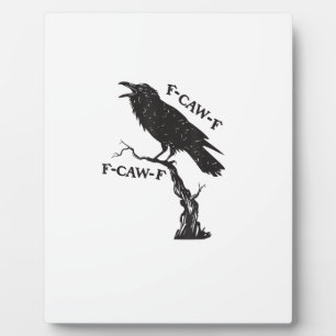 Placa Expositora F-Caw-F Cuervo Juego de Palabras Pájaro Divertido