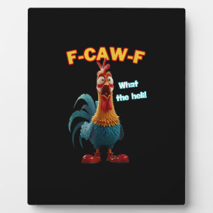 Placa Expositora F-Caw-F El Gallo Divertido Humor F-Caw-F Gallo
