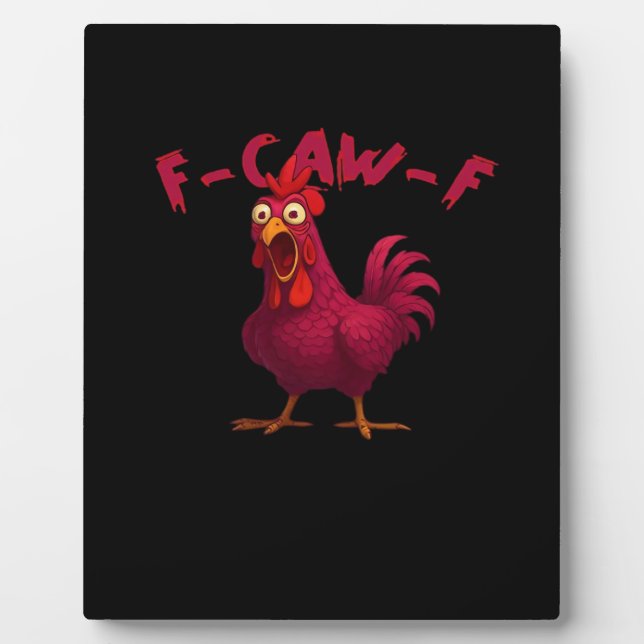 Placa Expositora F Caw F Funny Chicken Humor Creative Casual Style (Frente)